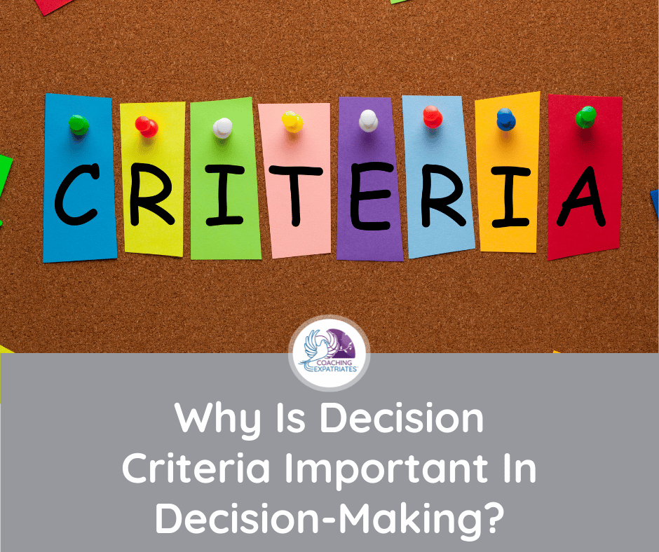 Why Is Decision Criteria Important In Decision Making Coaching 