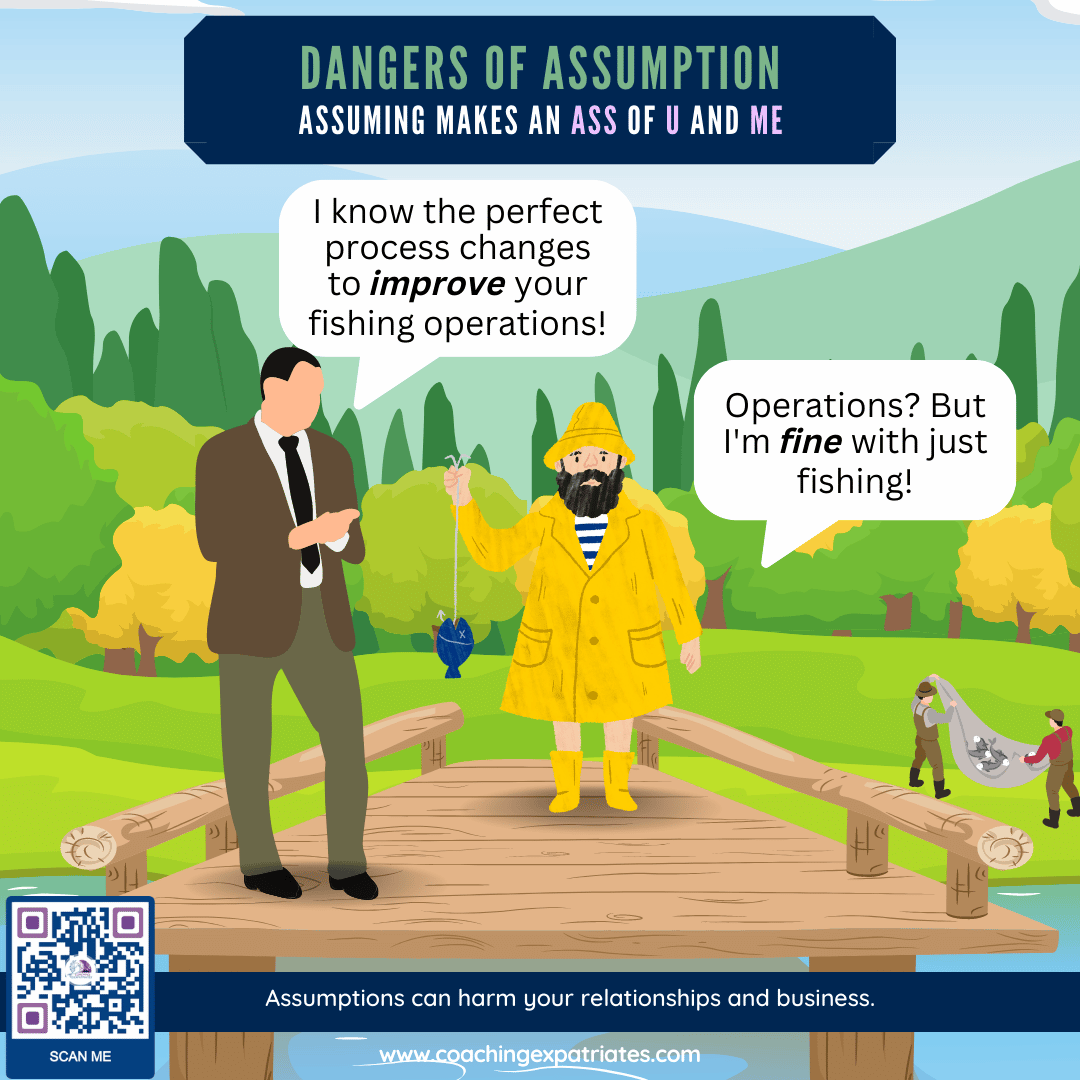 Dangers of Assumptions: When Are They Helpful And When Are They Harmful? | Coaching Expatriates®